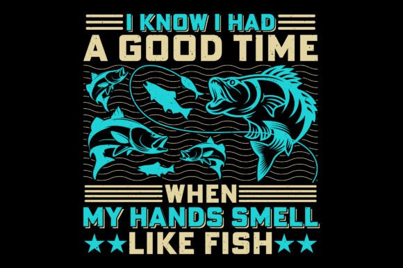A Good Time Fishing Sublimation Graphic: Your Next Design Asset