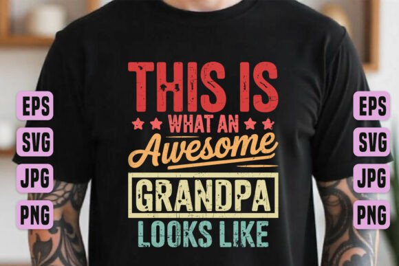 Awesome Grandpa Graphic Tee: Bold & Heartfelt Father's Day Designs