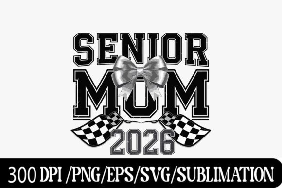 Senior Mom 2026 Graphic Design with Racing Flair